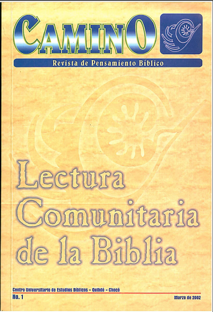 Vol. 1 Núm. 1 (2002)
Camino 1
Lectura Comunitaria de la Biblia